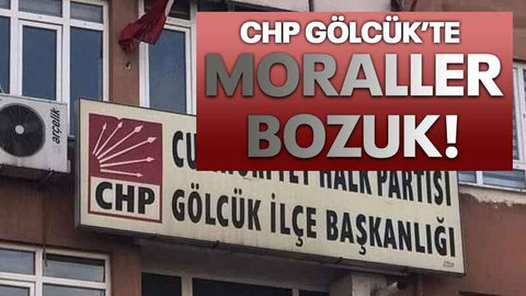 CHP Gölcük’te moraller bozuk!